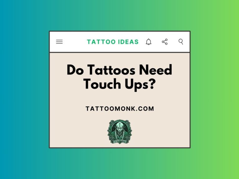 Do Tattoos Need Touch Ups